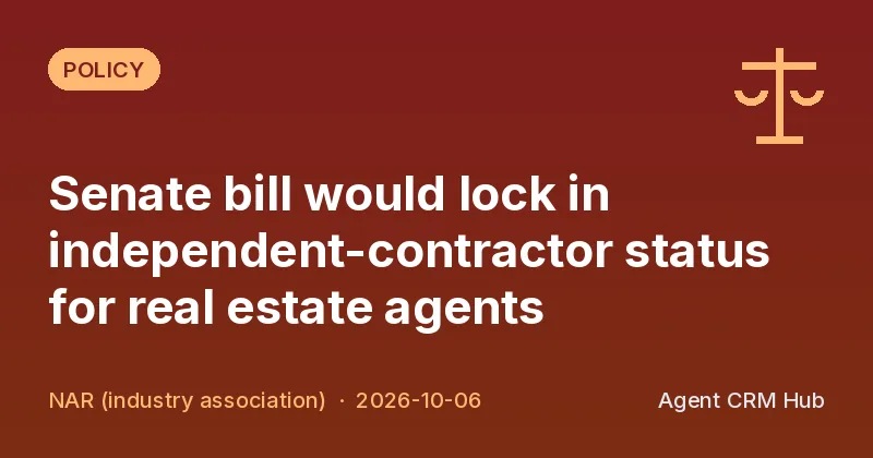 Policy cover: Senate bill would lock in independent-contractor status for real estate agents (NAR (industry association))