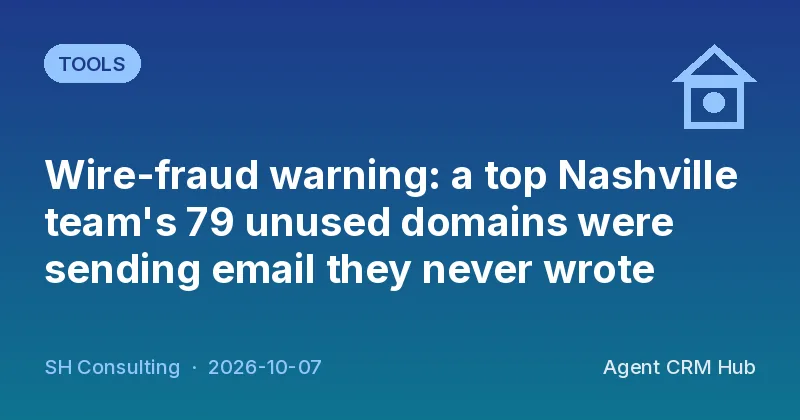Tools cover: Wire-fraud warning: a top Nashville team's 79 unused domains were sending email they never wrote (SH Consulting)
